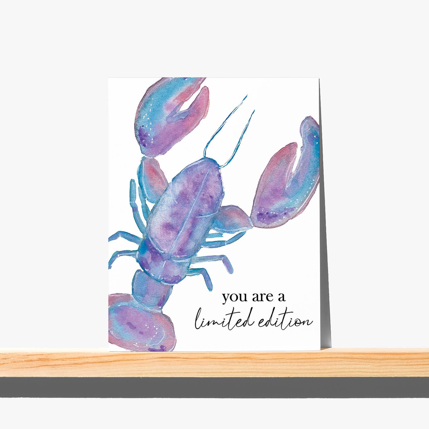 Greeting Card - You Are a Limited Edition Lobster