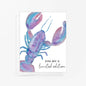 Greeting Card - You Are a Limited Edition Lobster
