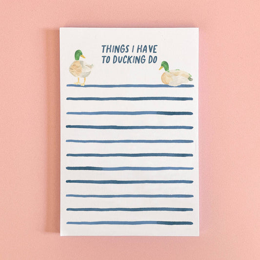Things I Have To Ducking Do Notepad | Funny Duck Notepad - kennedy and co